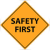 safety first